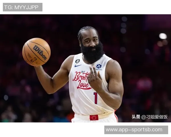 哈登称赞团队合作精神近12场比赛10胜体现集体力量